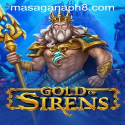 Unveiling GoldofSirens: A Dive into the MASAGANA PH Gaming Phenomenon